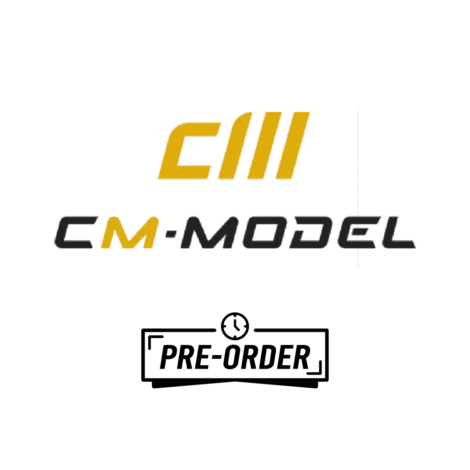 Pre Order CM Model