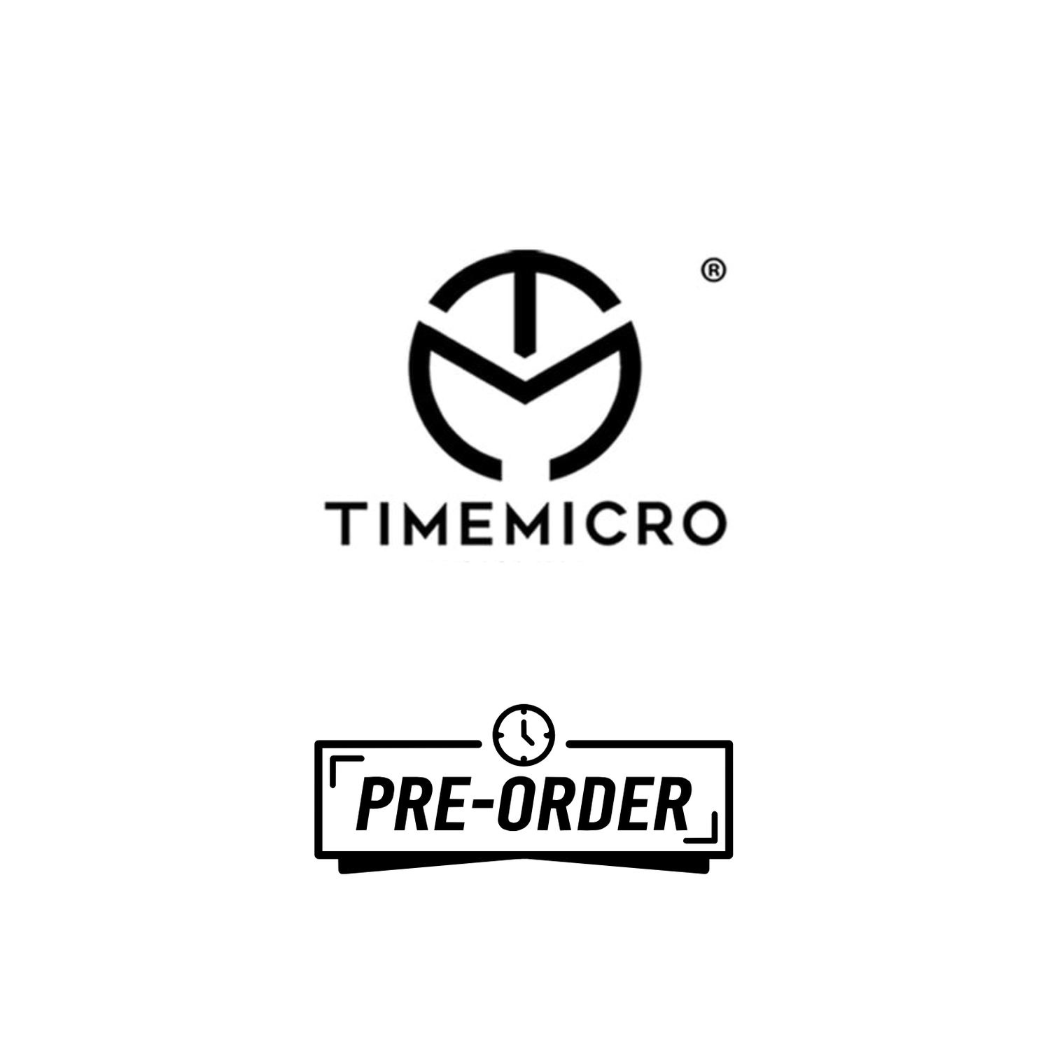 Pre Order Time Micro
