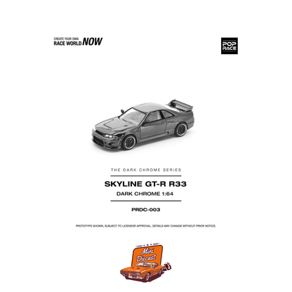 Pop Race Nissan Skyline GT-R R33 Dark Chrome PRDC003