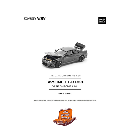 Pop Race Nissan Skyline GT-R R33 Dark Chrome PRDC003